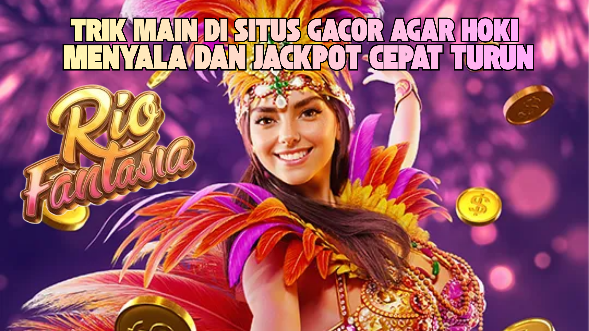 TRIK CEPAT CUAN TANPA HENTI RIO FANTASI TERBARU